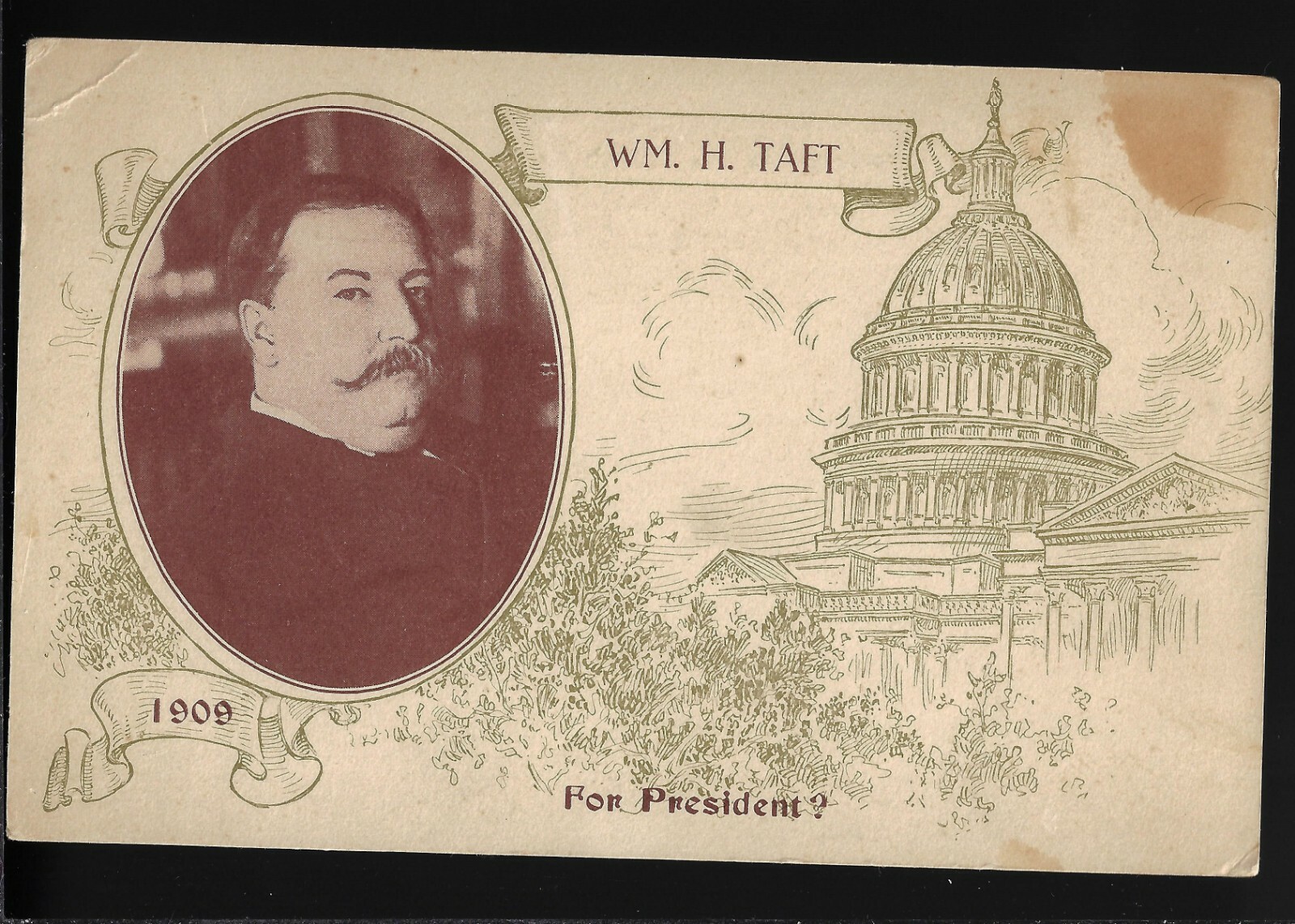 1909 Wm H Taft Sepia Oval Portrait Presidential Campaign Postcard w/U.S. Capitol