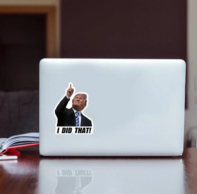 TRUMP – I did that! – 100 Sticker Pack! – Waterproof Printed Decal / Sticker