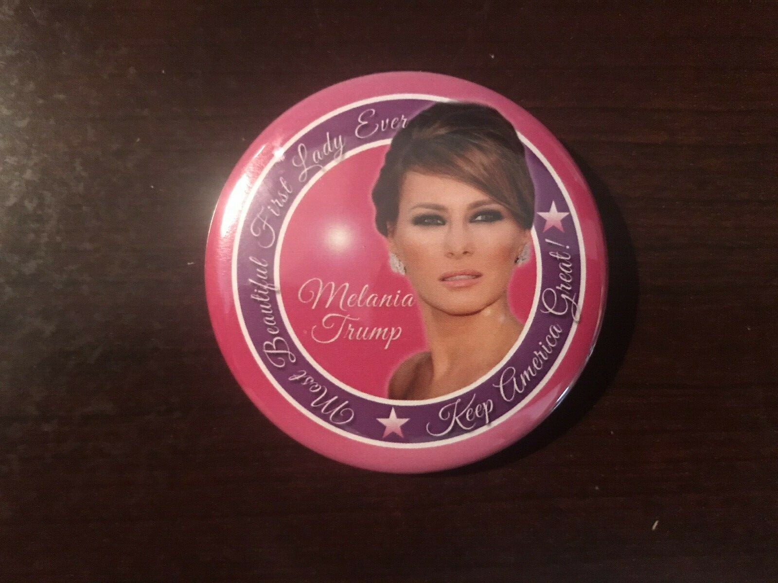 Melania Trump “Most Beautiful First Lady Ever – Keep America Great” – 2 1/4″ Pin