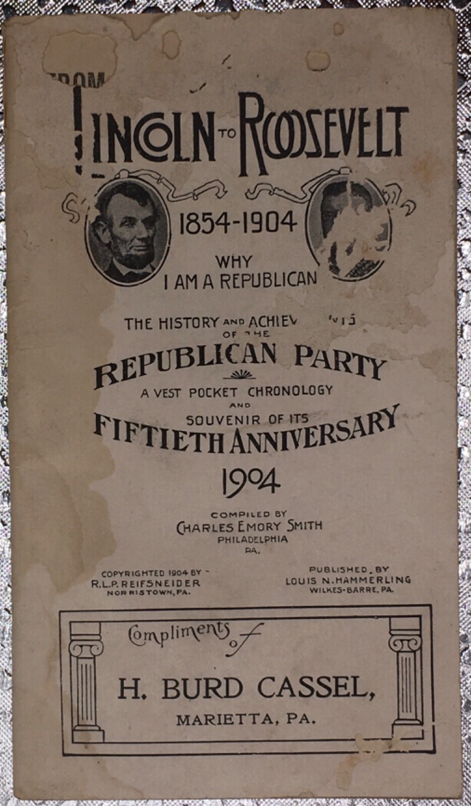 Lincoln to Roosevelt 1904 campaign pamphlet: printed for Lancaster County, PA