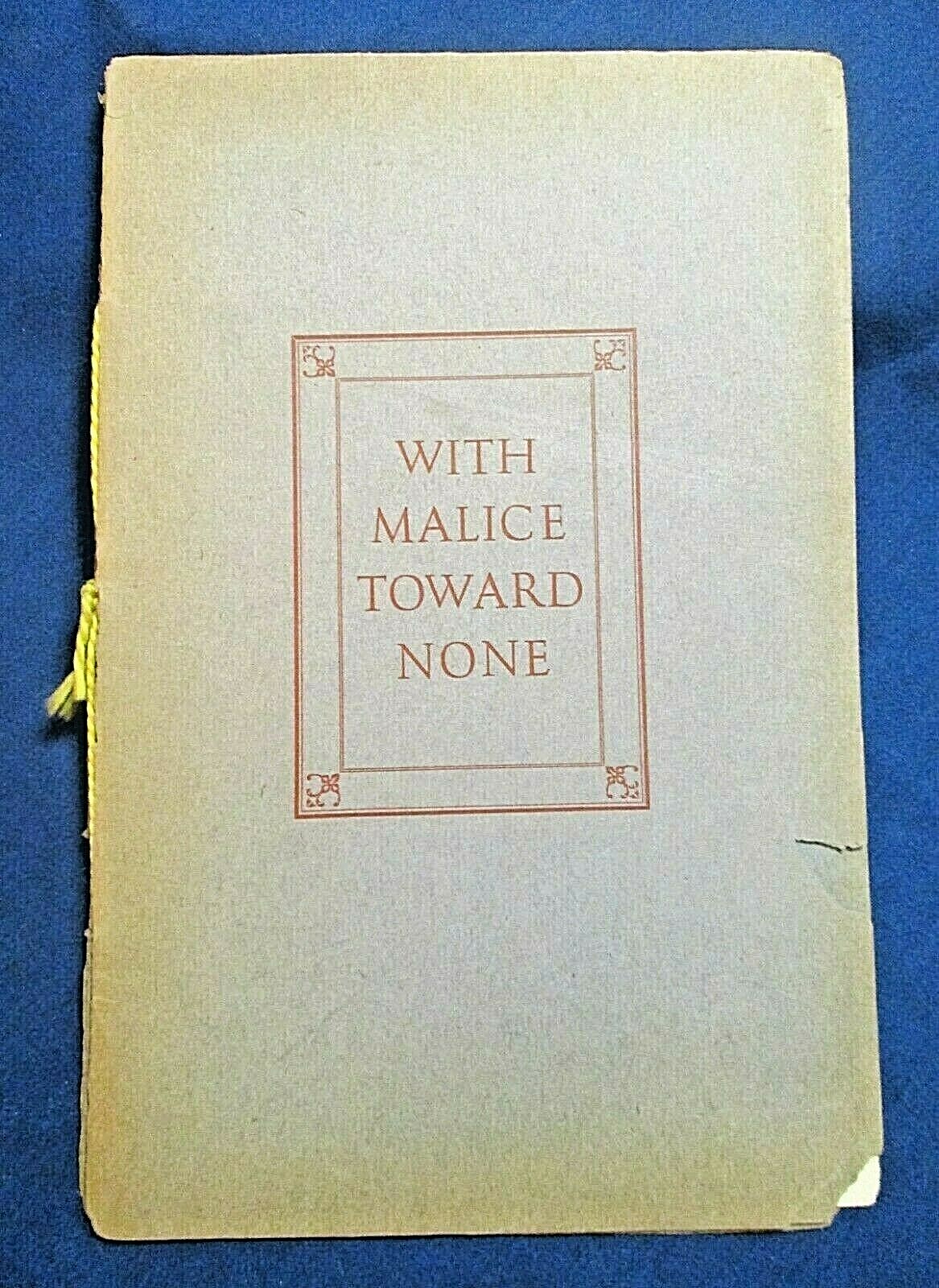 With Malice Toward None – Lincoln’s 2nd Inaugural Address Pamphlet, Reprint 1938