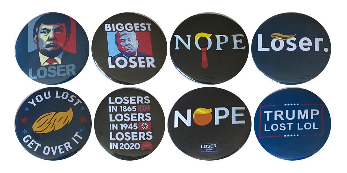 Trump Lost in 2020 Set of 8 Buttons – Anti-Trump 2024 pins (2.25 inches)