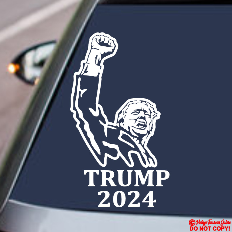 PRESIDENT DONALD TRUMP 2024 RAISED FIST FIGHT Vinyl Decal Sticker Car YOU MISSED