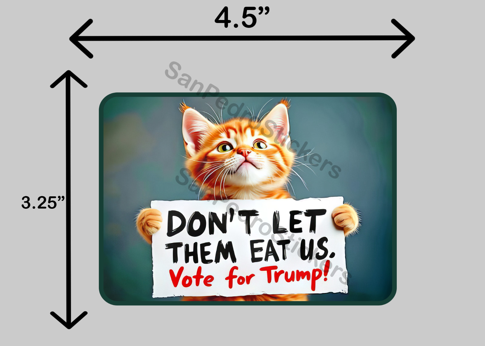 TRUMP / VANCE 2024 – Don’t Let Them Eat Us – Glossy Vinyl Sticker 4.5″ x 3.25″