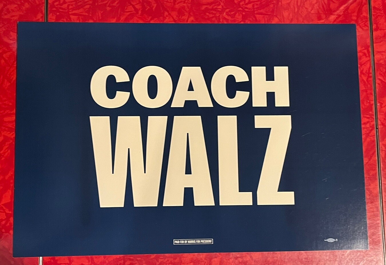 2024 COACH TIM WALZ BLUE CAMPAIN SIGN 18″ x 12″