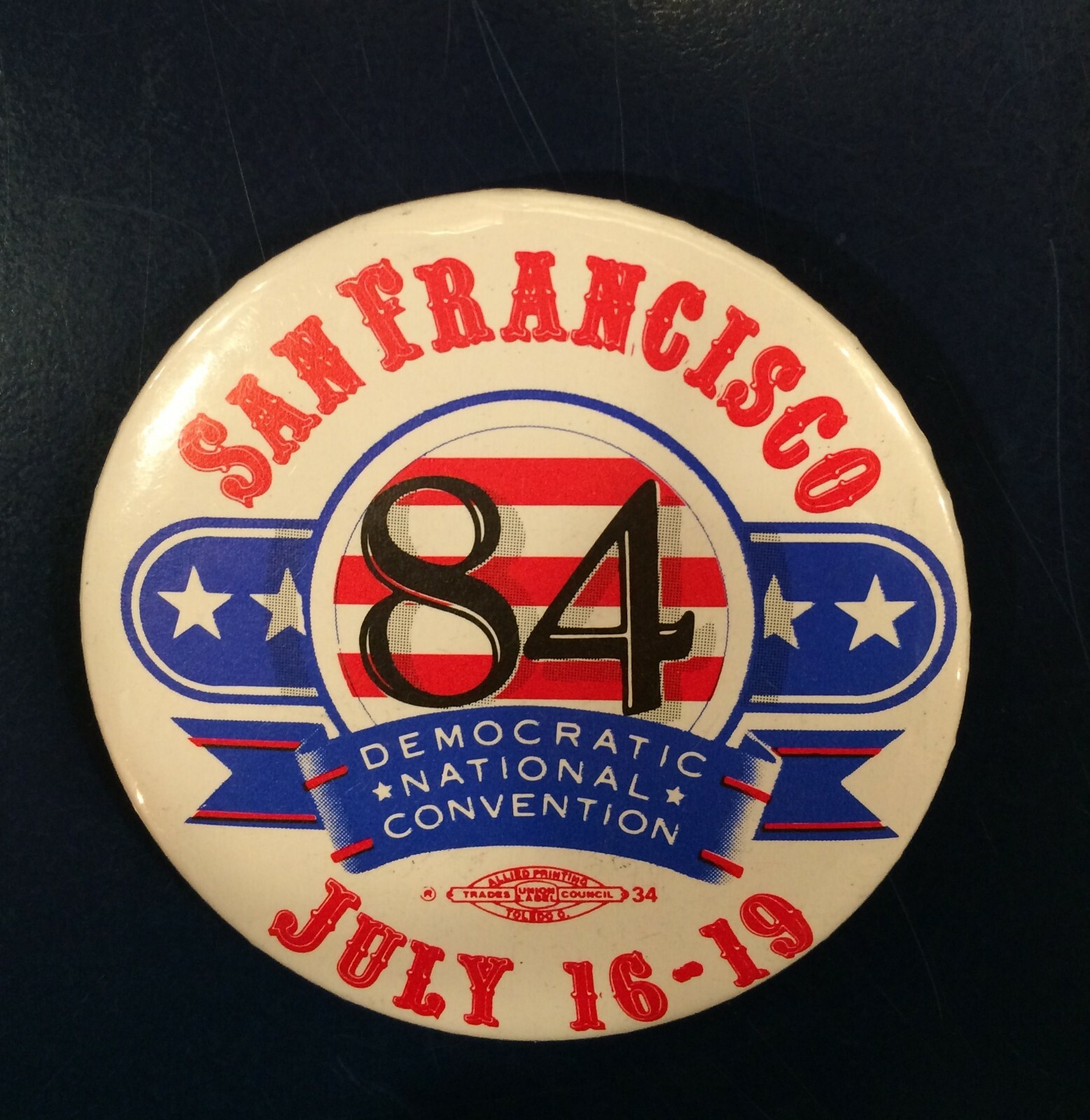 1984 DEMOCRATIC NATIONAL CONVENTION PIN BACK BUTTON SAN FRANCISCO 7/16-19/84
