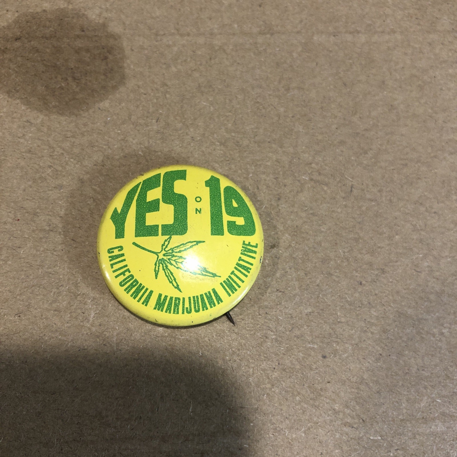 Yes 19 California Marijuana initiative Cannabis campaign pin button