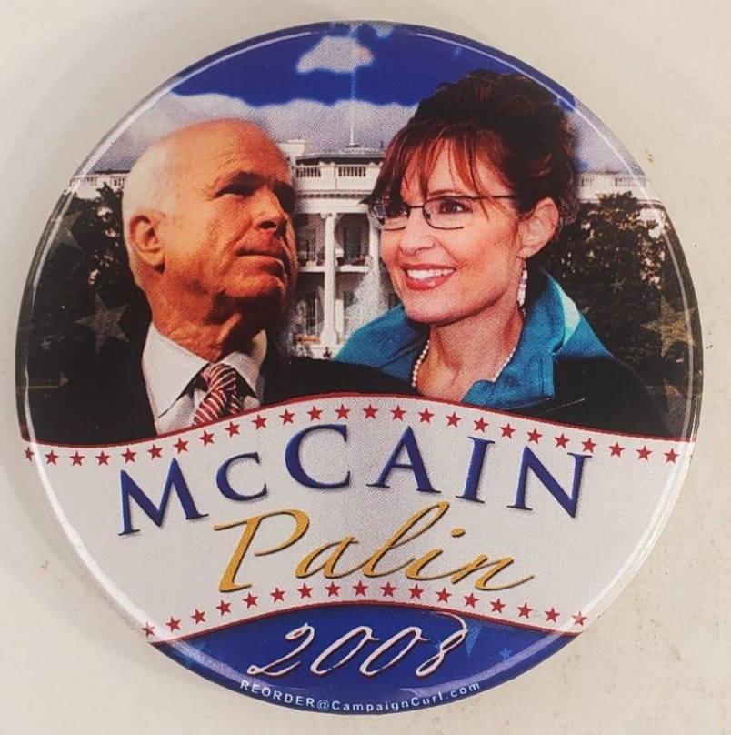 2008 McCain Palin Presidential Campaign Pinback Button