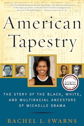 American Tapestry: The Story of the Black, White.. by Rachel L. Swarns (2012)