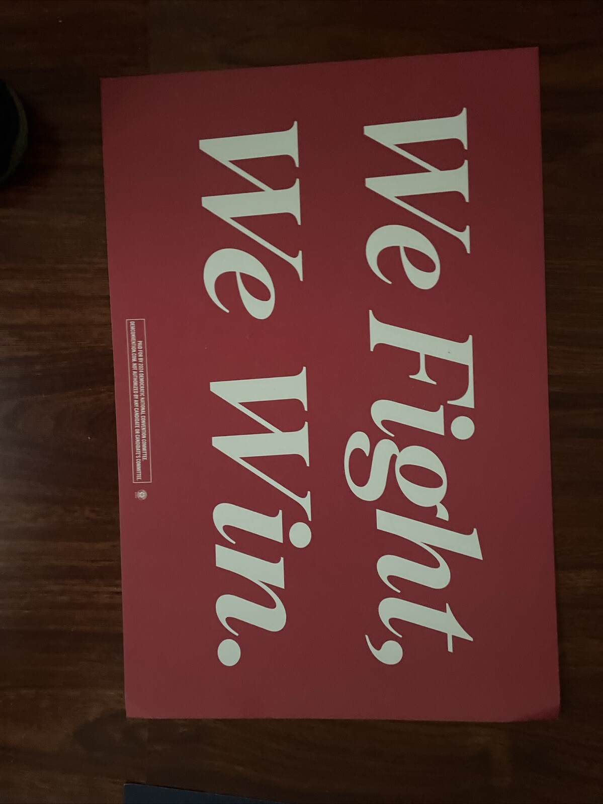 We Fight We Win Vote 2024 Placard Sign Democratic National Convention DNC Kamala