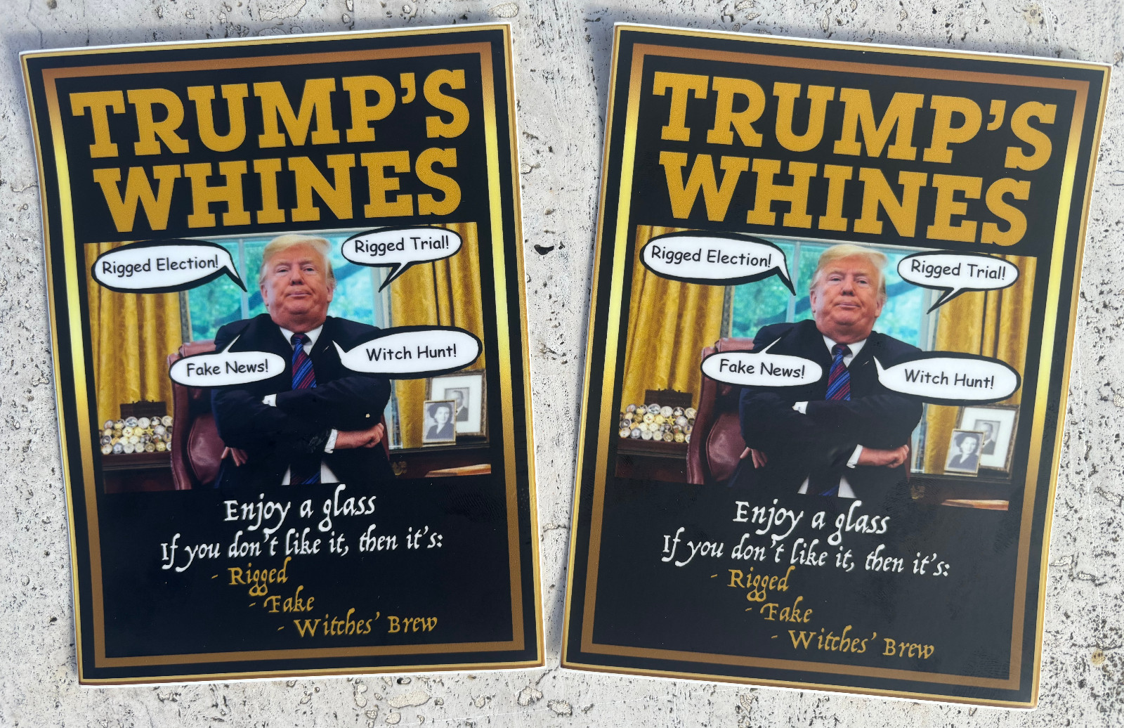 Trump Wine labels – Two (2) Each – 4½ x 6” Self Adhesive- Trump’s Whines