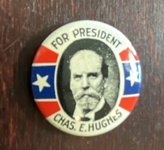 Charles E Hughes Political Campaign Pinback Button, Reproduction
