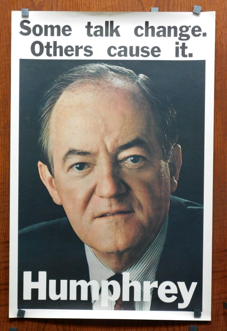 Hubert Humphrey 1968 Some Talk Change, Others Cause It Political 22.5×34 Poster