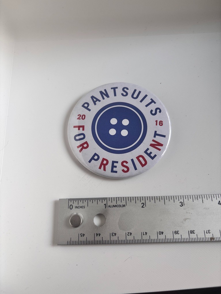 2016 Limited Edition Hillary Clinton Pantsuits for President Campaign Button
