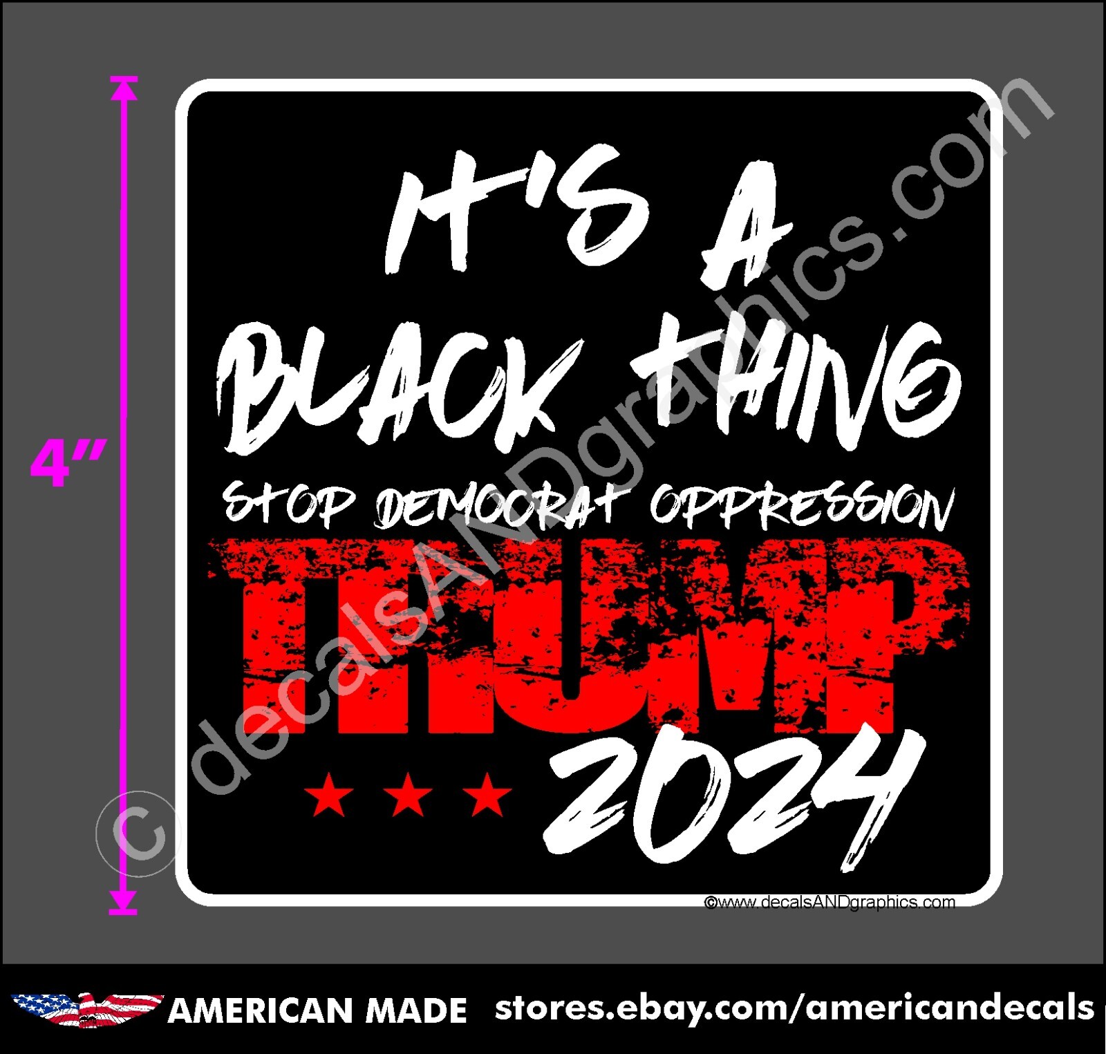 TRUMP 2024 STICKER ITS A BLACK THING ANTI DEMOCRAT BLACKS FOR TRUMP DECAL