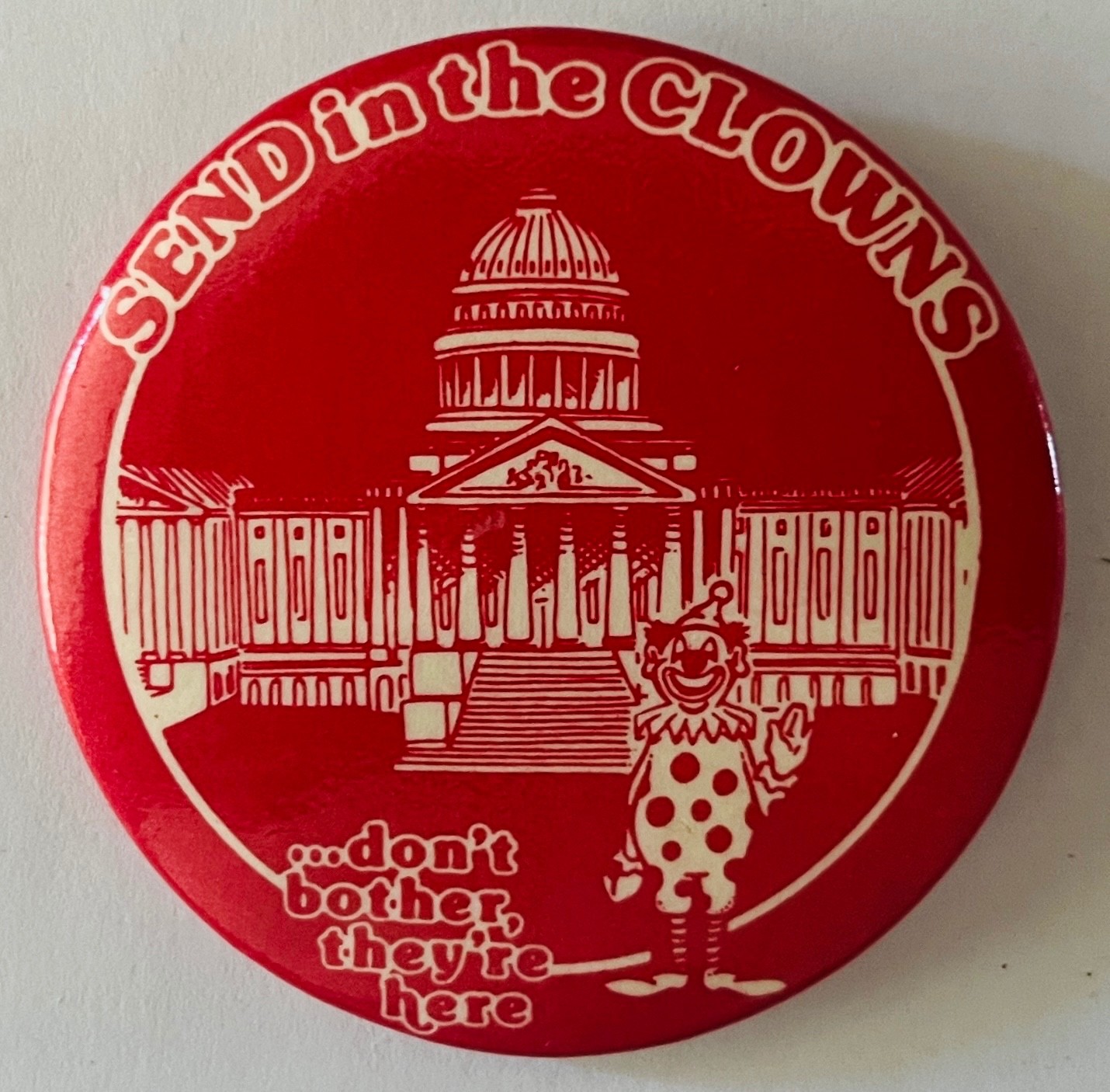 Anti Ronald Reagan 1980’s button Send in the Clowns, Don’t Bother, They’re Here