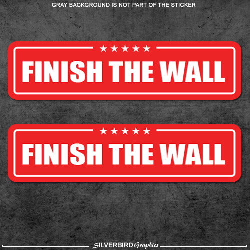 Trump finish the wall stickers president election America USA build 2020 MAGA x2