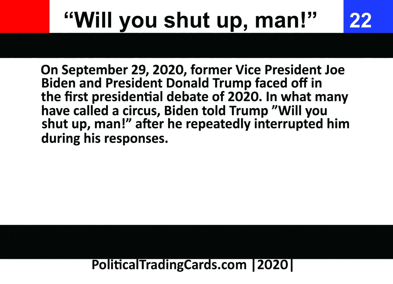 2020 Political Trading Cards Will You Shut Up Man! – Joe Biden and Donald Trump