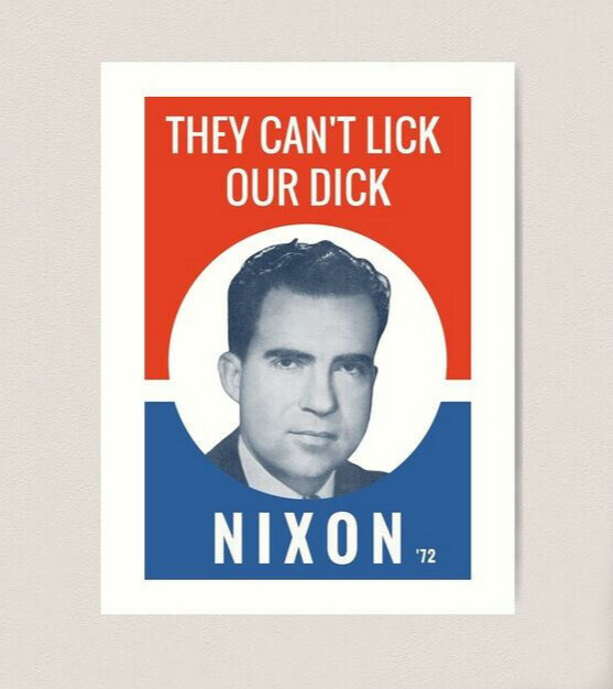 They Can’t Lick Our Dick – Nixon ’72 Fake Election Poster 8×10 Photo