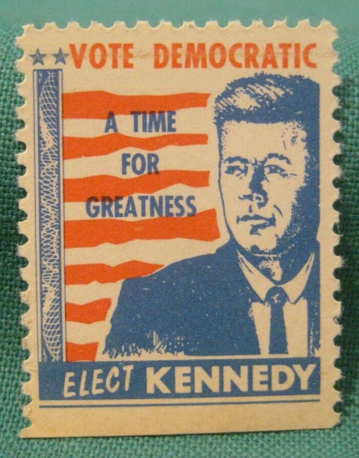 Vote Democrat-Elect (John) Kennedy-A Time for Greatness-1960 Poster Stamp