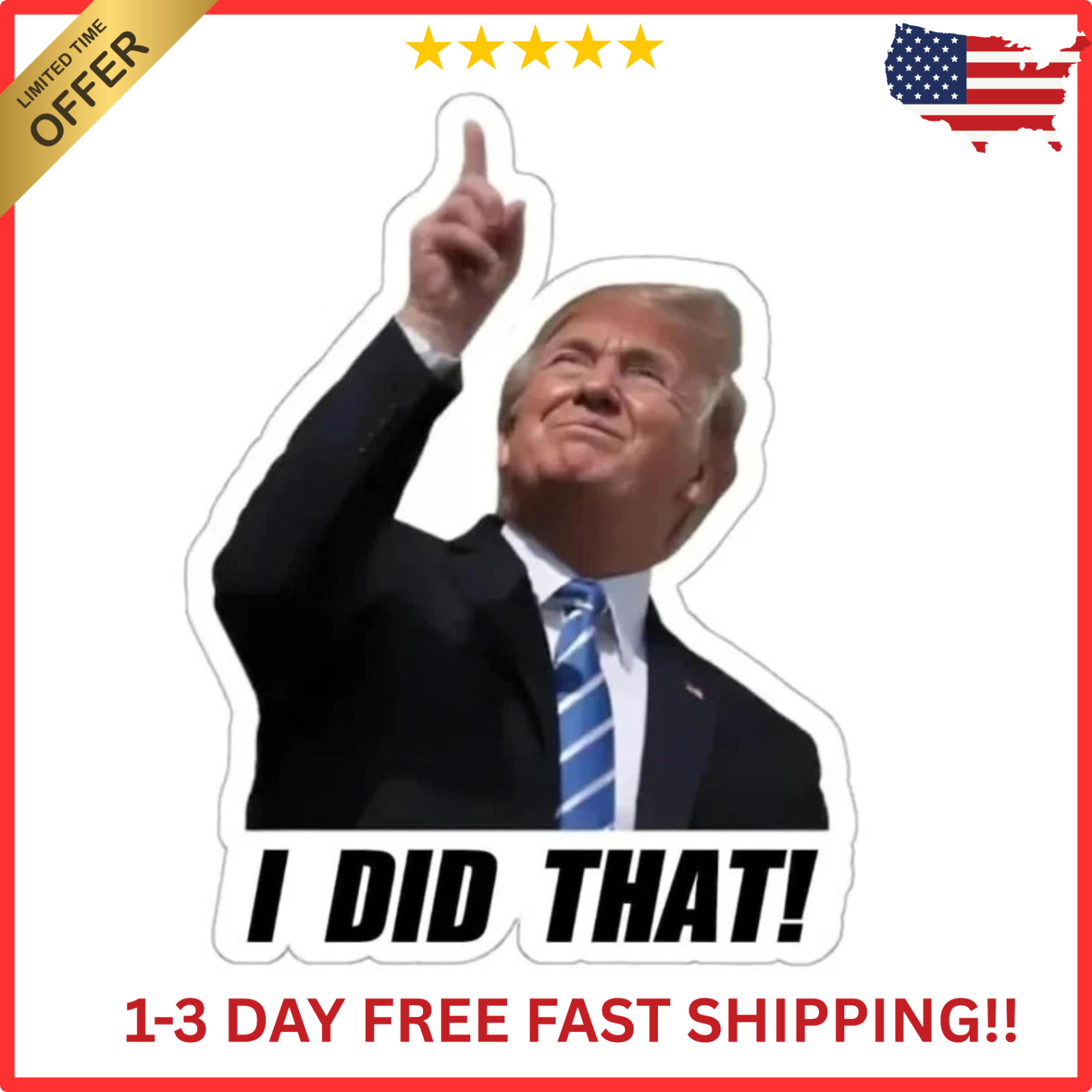 TRUMP – I did that! – 100 Sticker Pack! – Waterproof Printed Decal / Sticker