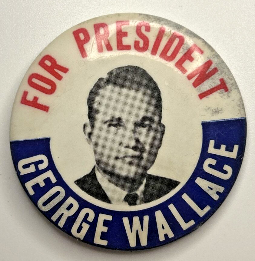 1968 For President George Wallace 1.75″ Political Pinback Button SKU PB91-4