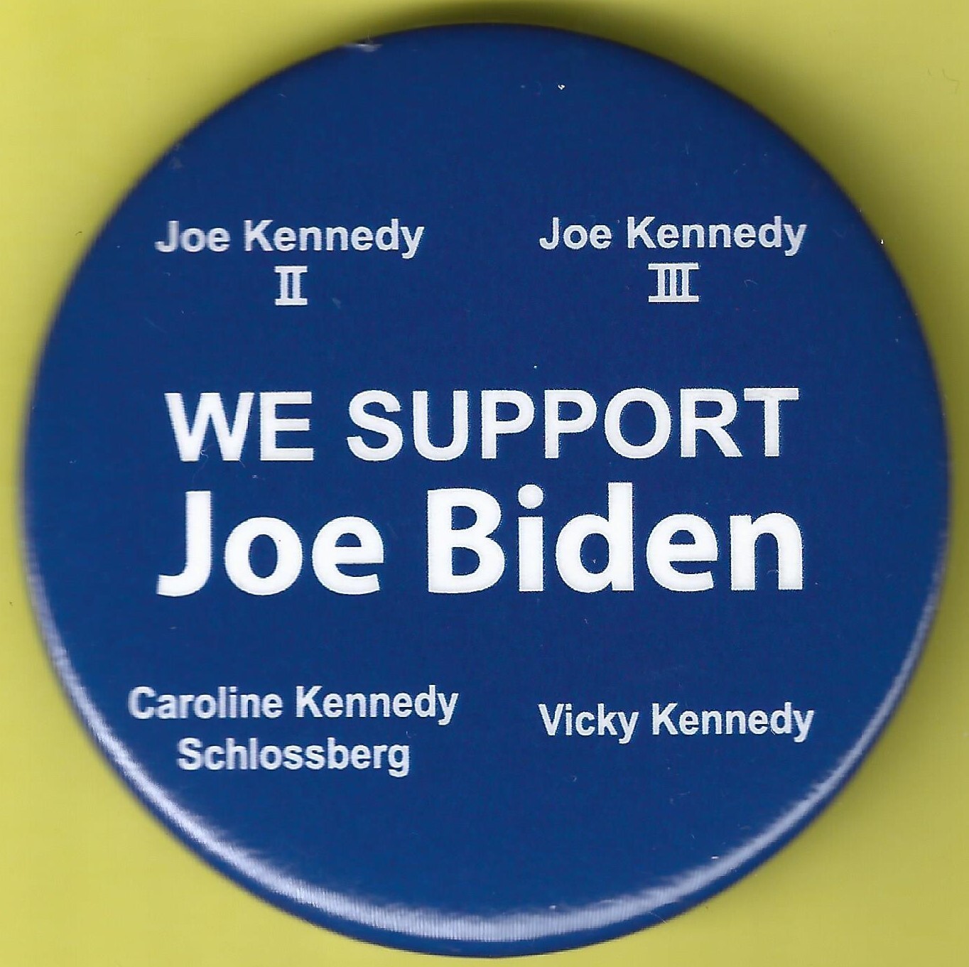 2024 Joe Biden 2.25″/”Kennedy Family Support” Presidential Campaign Button(Pin7)