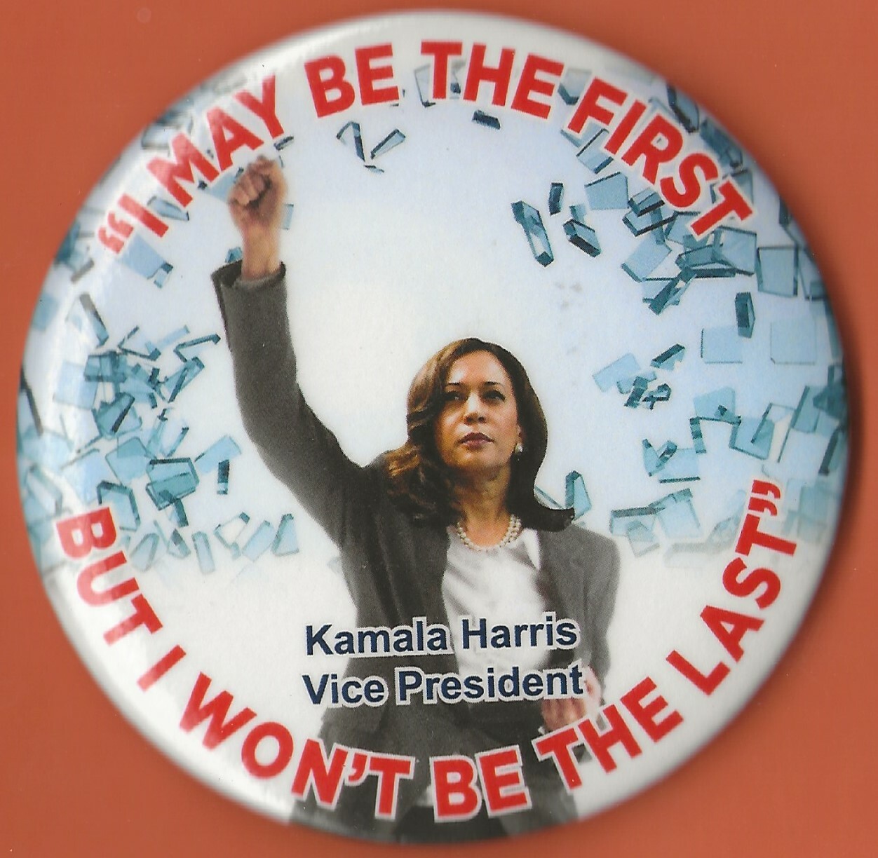 2021 Kamala Harris 3″ / “First – Not Last” Inaugural Souvenir Button(Pin41)