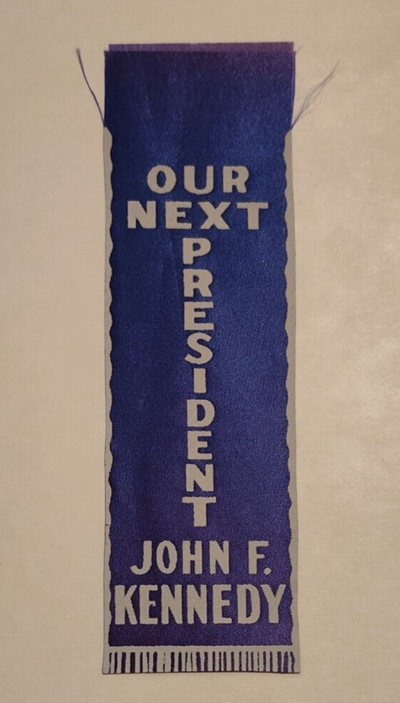 Original John F Kennedy 1960 Ribbon ~ Our Next President-FREE SHIPPING