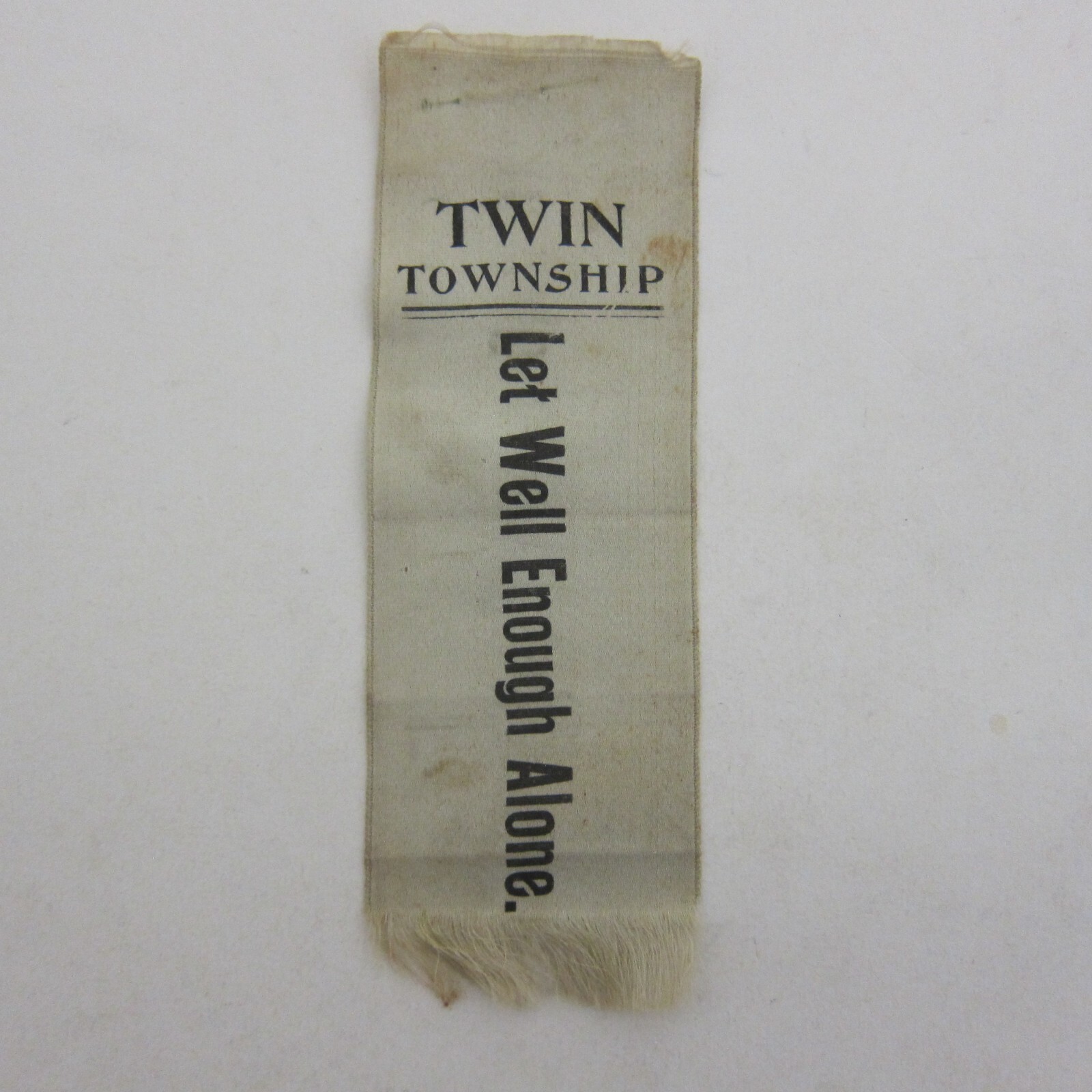 William McKinley 1900 Presidential Campaign Ribbon Let Well Enough Alone Ohio
