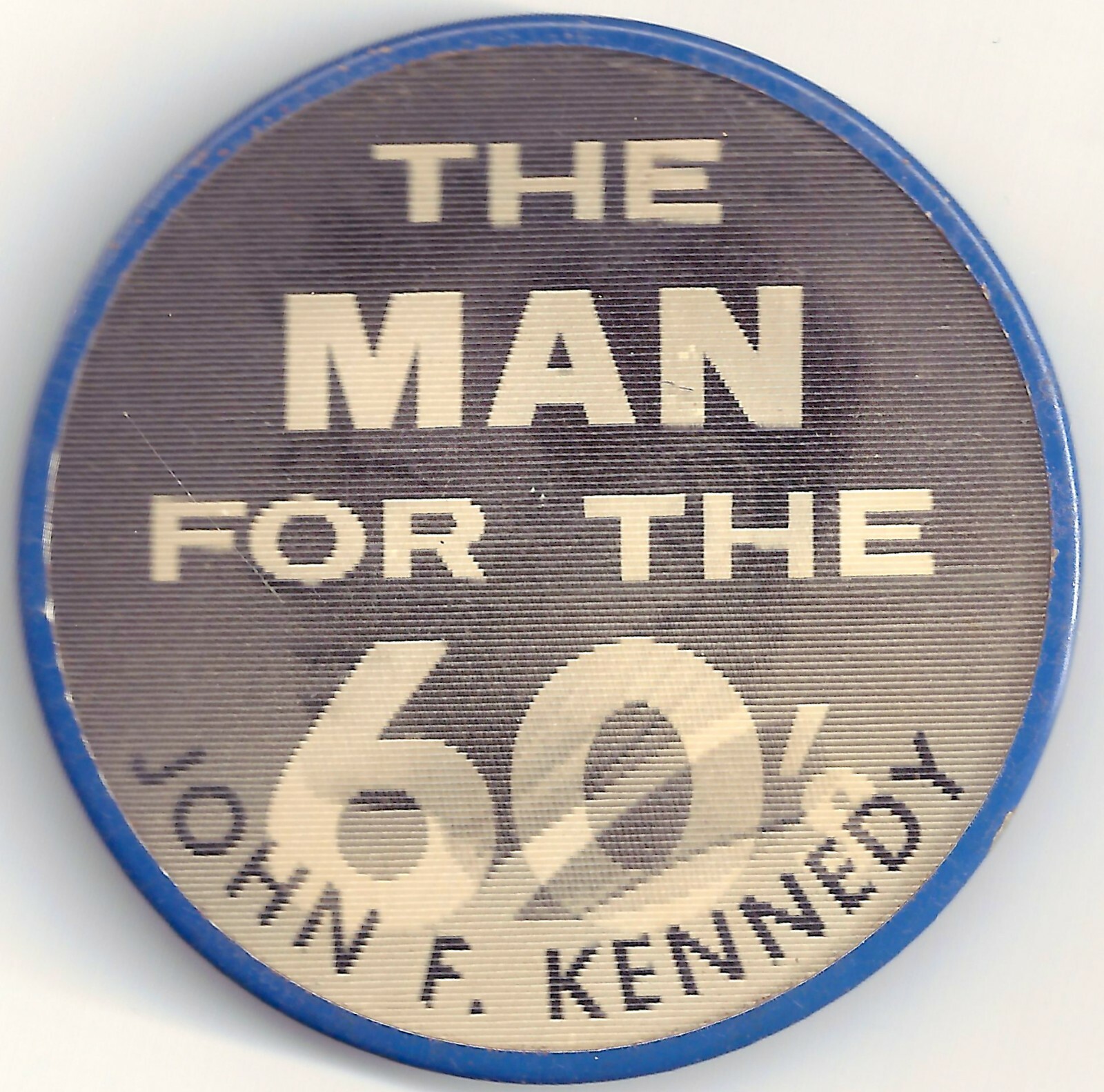 The Man For The 60’s JOHN F. KENNEDY Pin ~ JFK Flasher Pinback by Vari-Vue