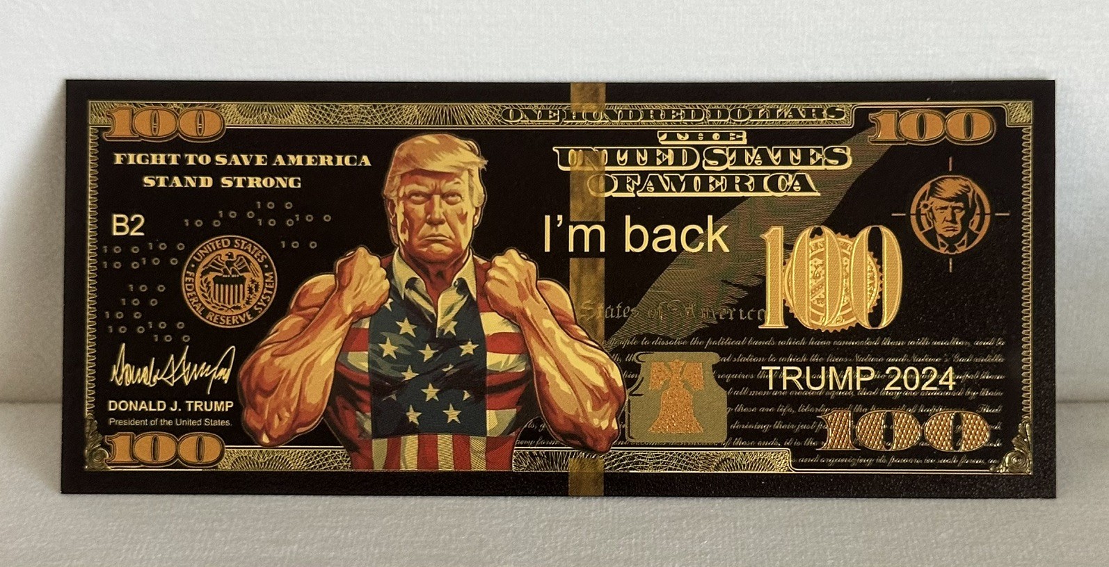 Donald J. Trump $100 Gold Foil Commemorative 2024 Banknote “I’m Back” – FIGHT!