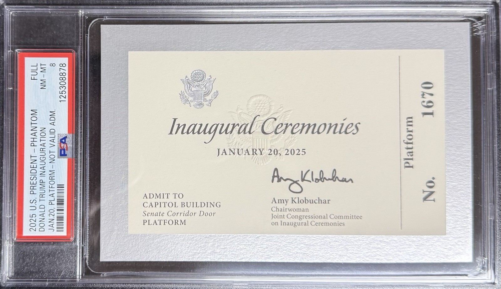 2025 US President Phantom Ticket Donald Trump Inauguration PLATFORM PSA 8 NM-MT