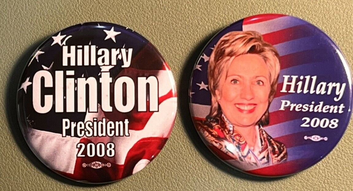 Lot of 2 HILLARY CLINTON 2008 Campaign Political Buttons Pins-Union Made
