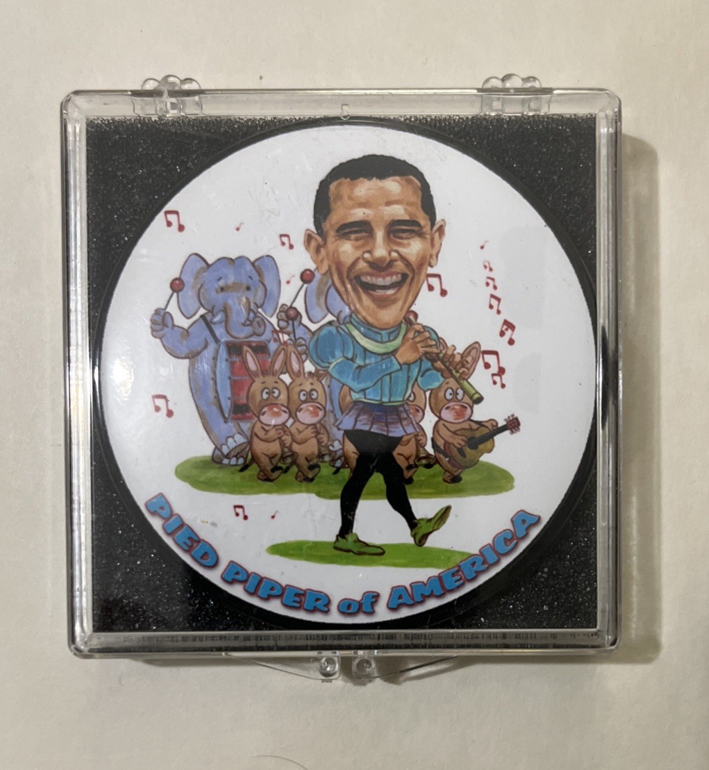 Barack Obama Presidential Campaign Button Pied Piper Of America 58/100