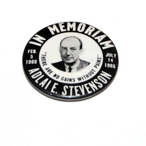 1965 ADLAI STEVENSON MEMORIAL Memoriam pin pinback button 1952 campaign badge