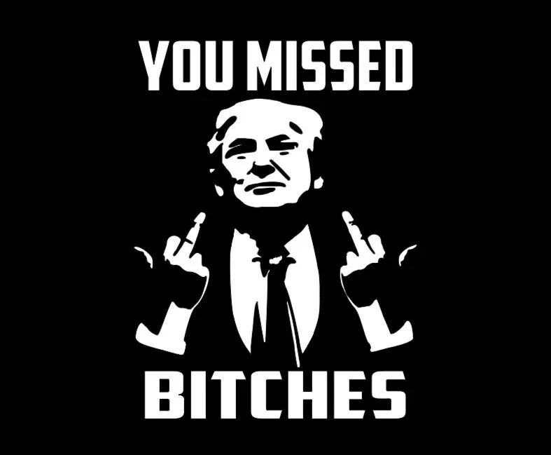 Trump – You Missed- 6″x5.25″ vinyl decal – white