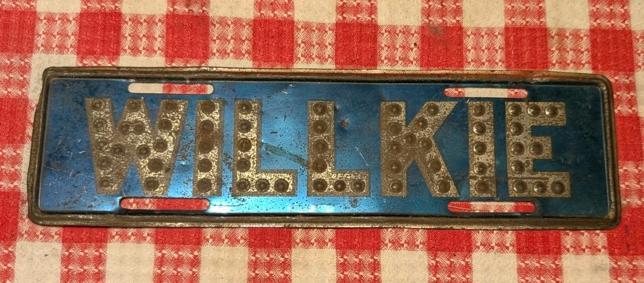 VINTAGE 1940 WILLKIE Political Presidential Campaign License Plate