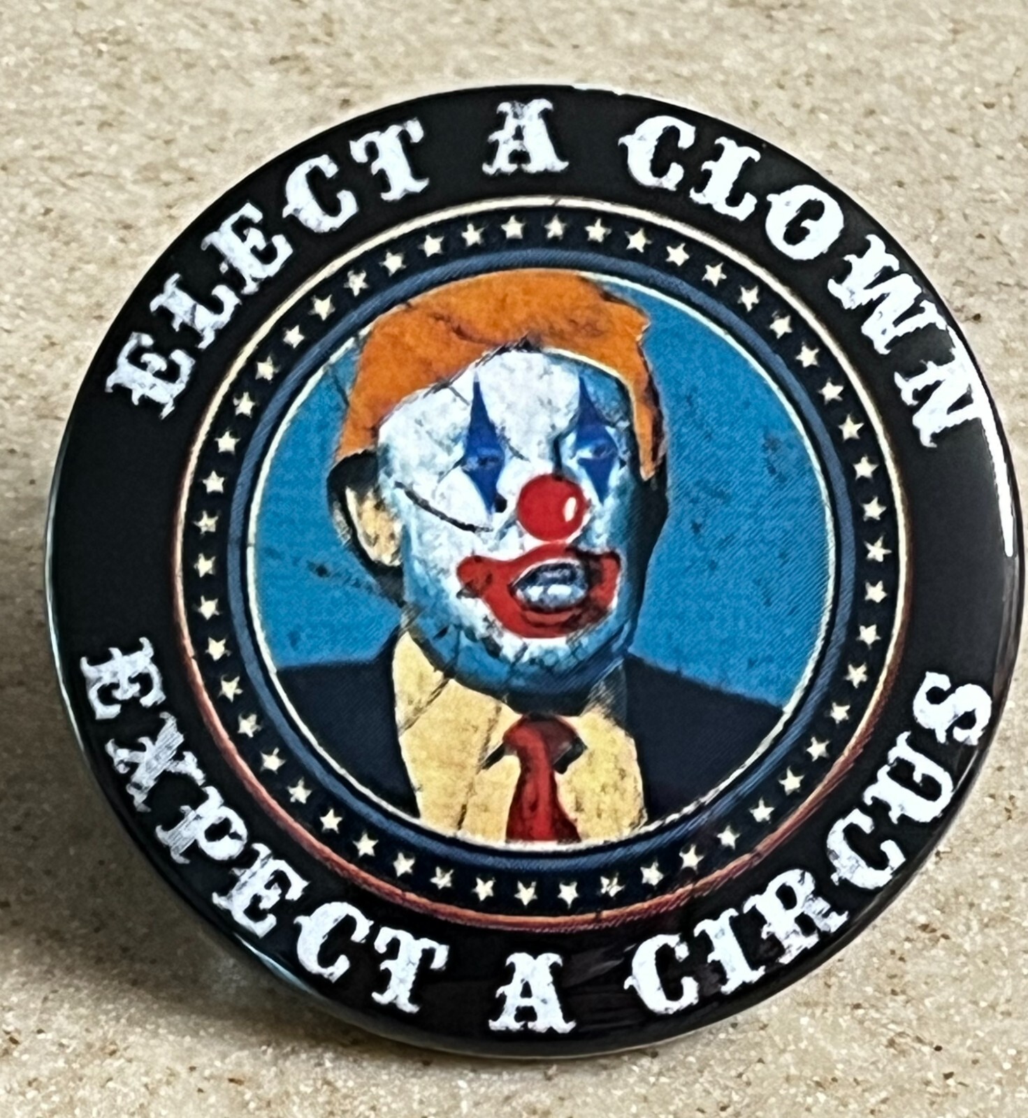 Anti-Trump “Elect a Clown, Expect a Circus” Pin-Back Button 2 1/4inch