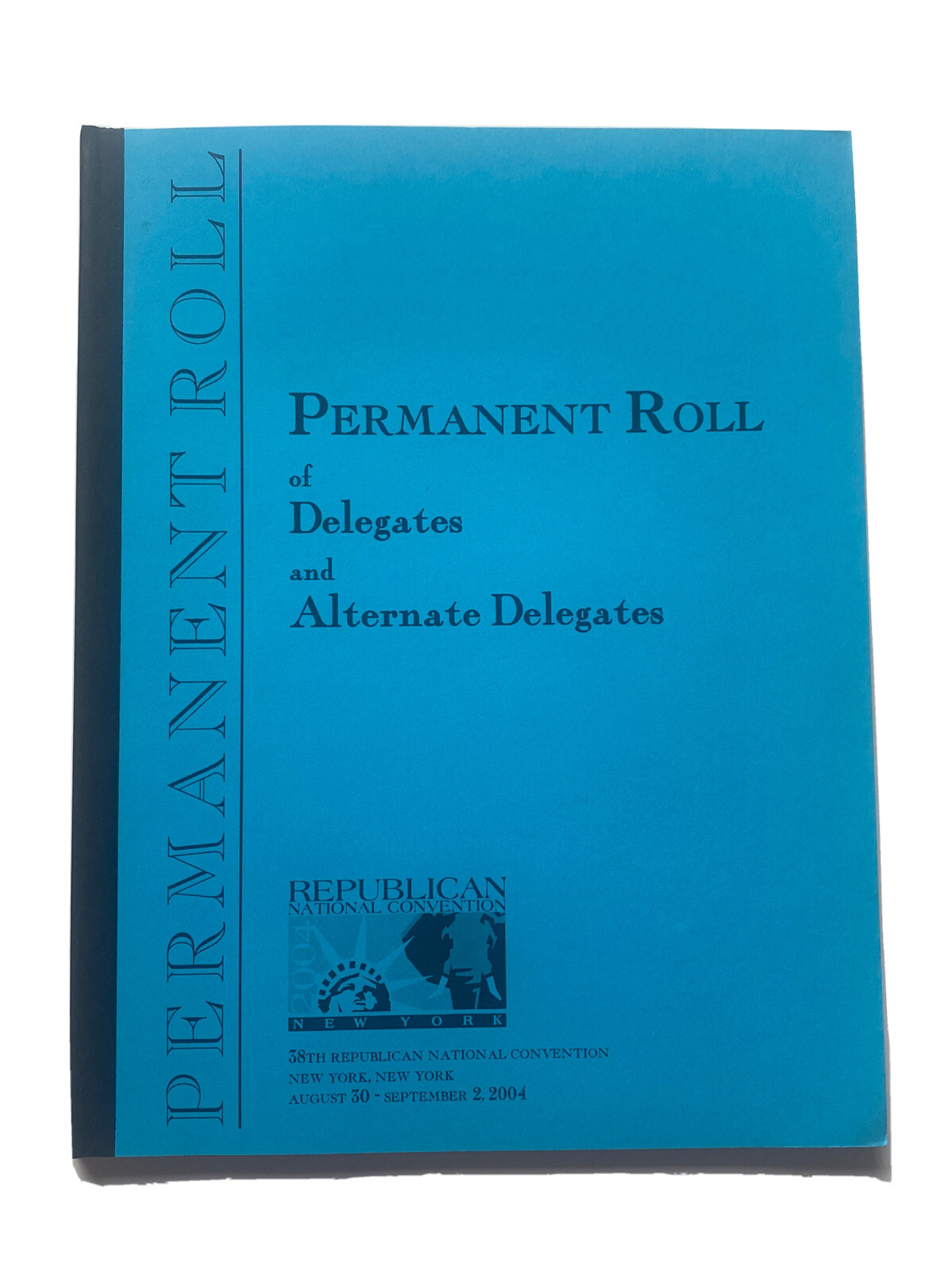 2004 Republican National Convention George W. Bush Permanent Roll of Delegates