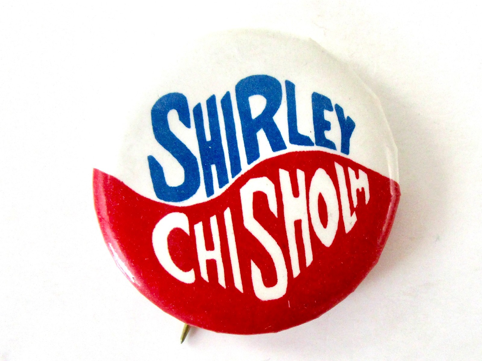 Shirley Chisholm, Red, White, and Blue Campaign Button or Pin