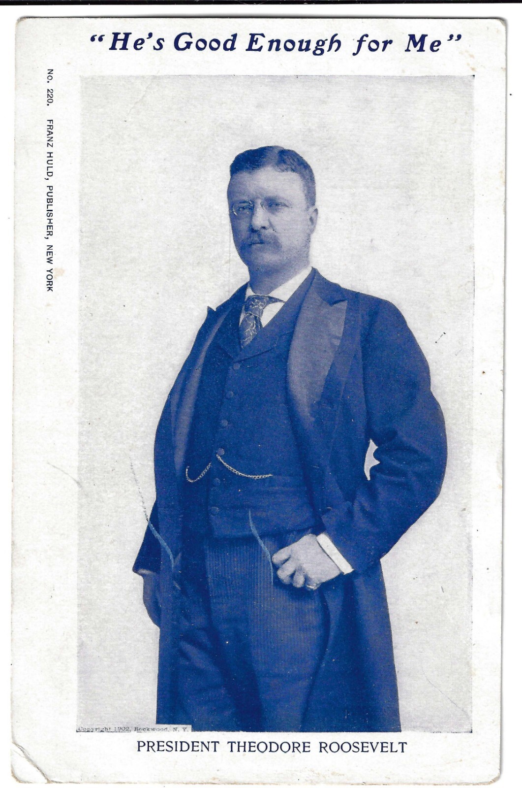 1904 Theodore Roosevelt Presidential Campaign Postcard He’s Good Enough For Me