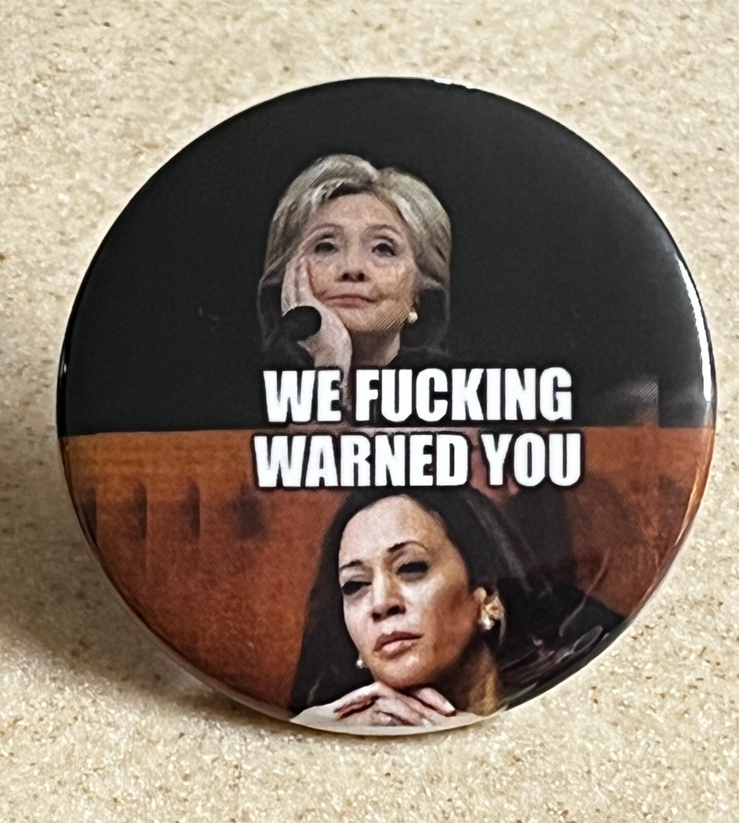 We F’ing Warned You Pin-Back Button 2 1/4 inch