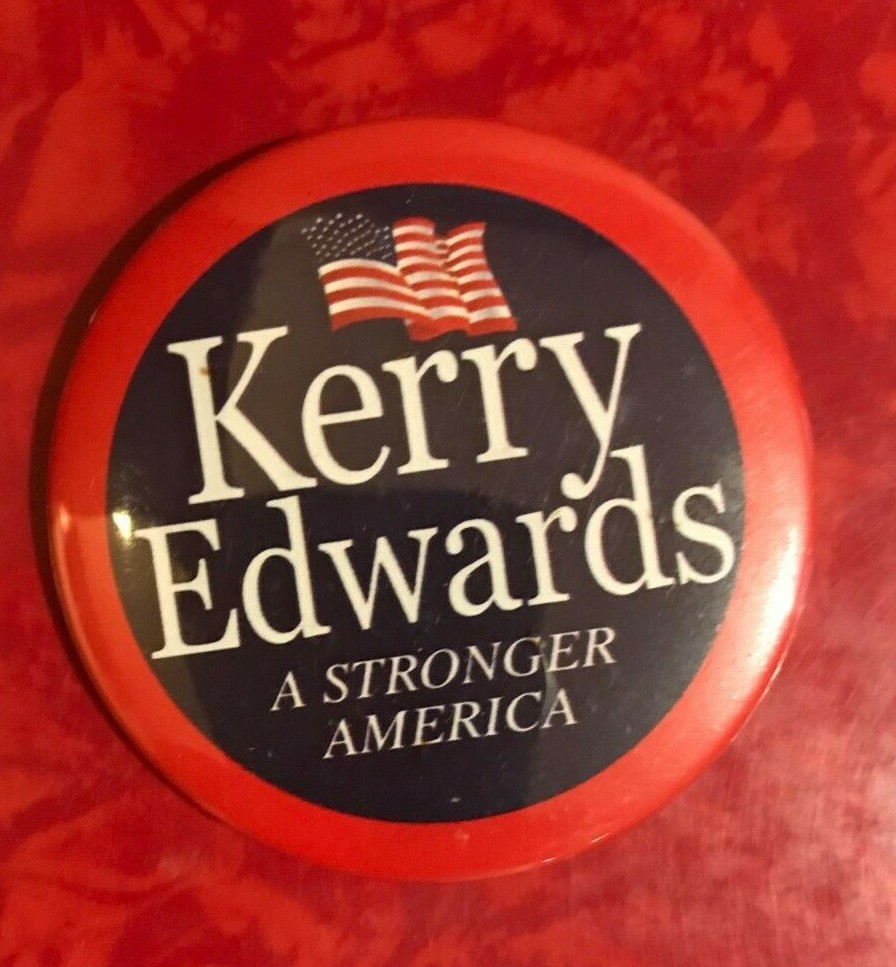 2004 KERRY / EDWARDS FOR PRESIDENT A STRONGER AMERICA 2″ CAMPAIGN BUTTON