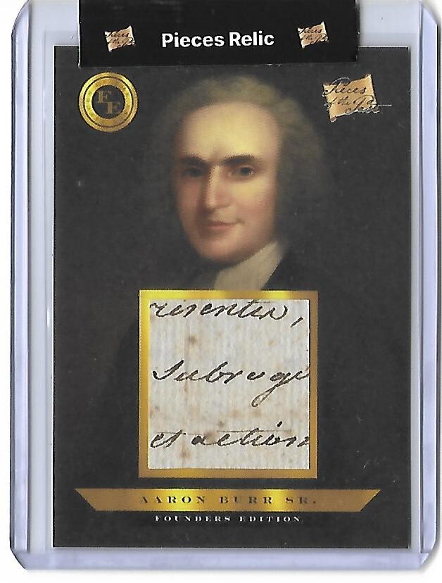 AARON BURR SR 2023 Pieces Of The Past Founders Edition Writing Auto SP Autograph