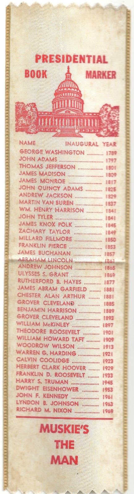 MUSKIE’S The MAN Presidential Satin Book Marker thru Nixon 1969 EDMUND MUSKIE 72