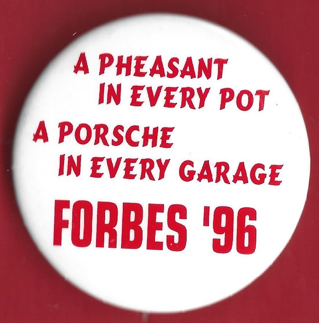1996 Steve Forbes – 1.75″ / (R)Presidential Hopeful Campaign Button(Pin02)