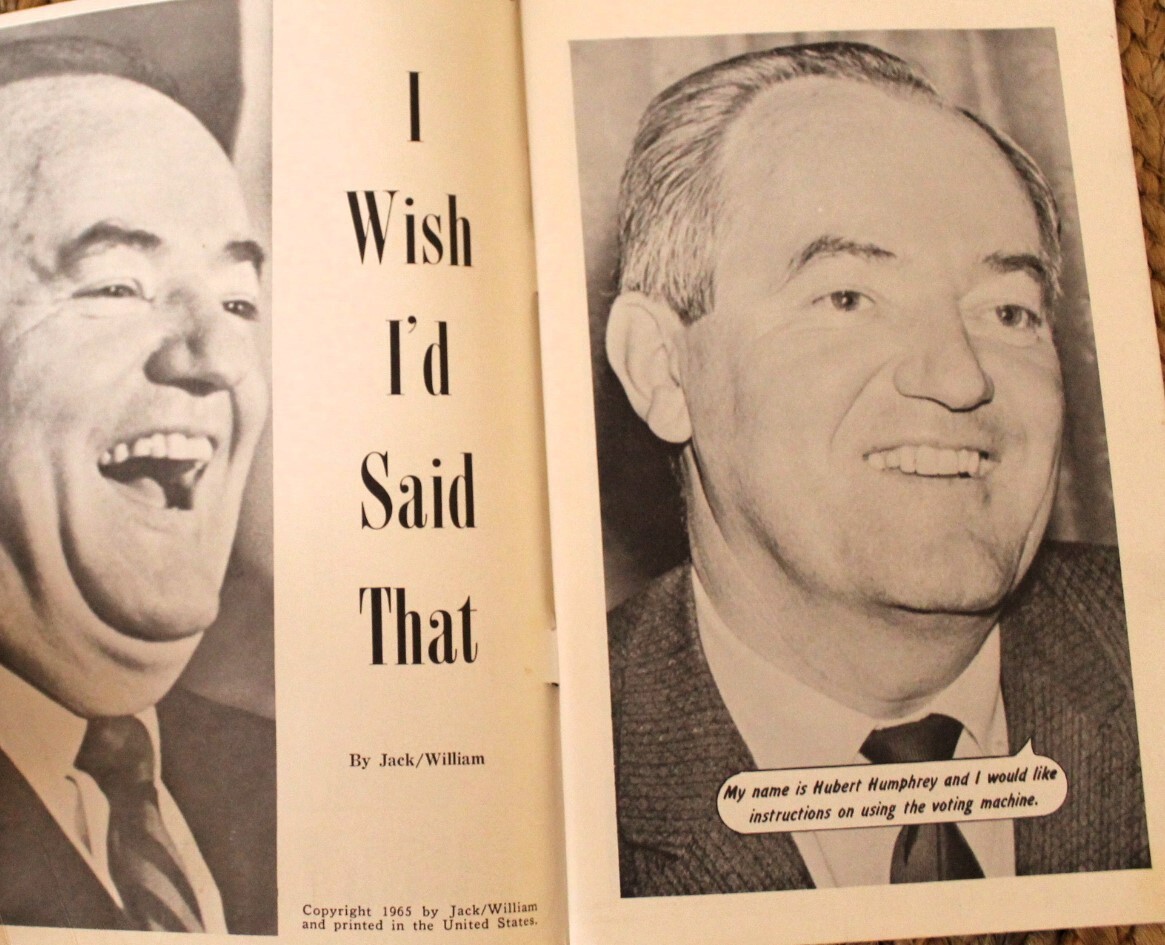 I Wish I’d Said That 1965 SC Satirical Photo Book Hubert Humphrey Politics