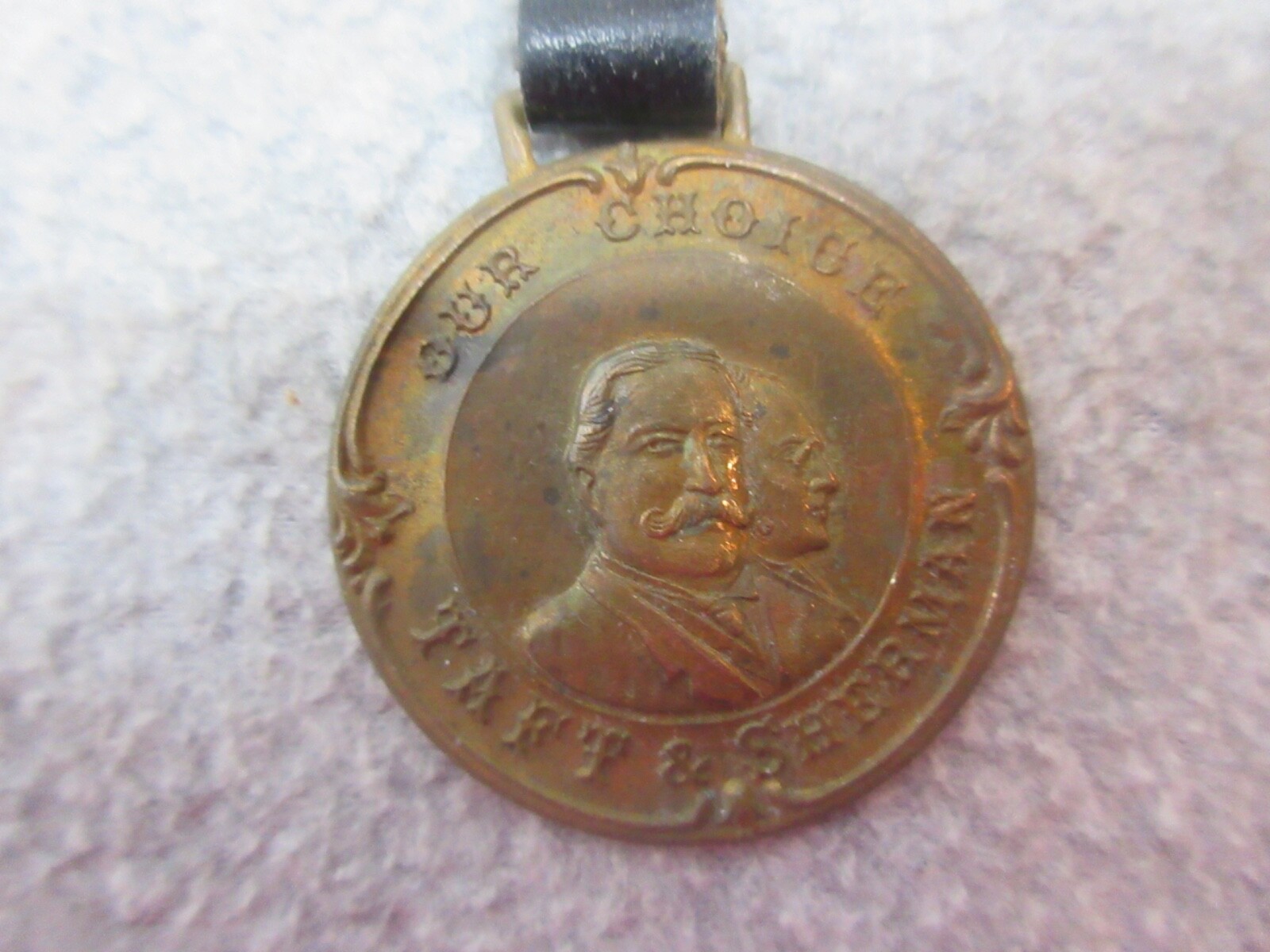 1908 OUR CHOICE TAFT & SHERMAN US Presidential Election WATCH FOB NICE PATINA