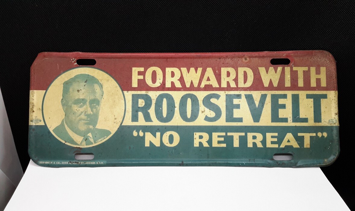 “Forward with Roosevelt” FDR License Plate Topper, Presidential Campaign. WW2